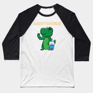 Daddysaurus Boba Baseball T-Shirt